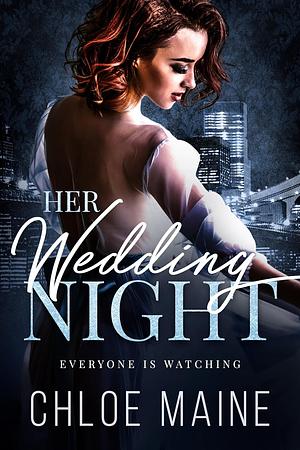 Her Wedding Night by Chloe Maine