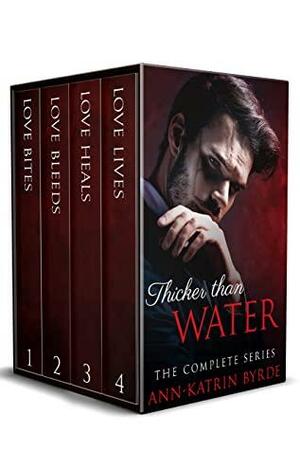 Thicker than Water - The Complete Series by Ann-Katrin Byrde