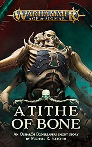 A Tithe of Bone by Michael R Fletcher