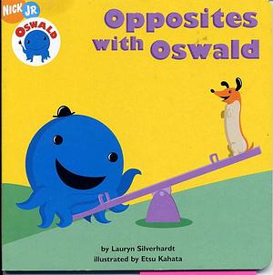 Opposites with Oswald by Lauryn Silverhardt