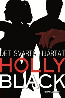 Det svarta hjärtat by Holly Black, Carina Jansson