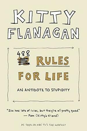 488 Rules for Life by Kitty Flanagan