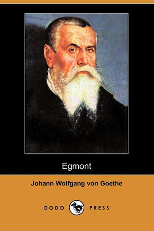 Egmont by Johann Wolfgang von Goethe