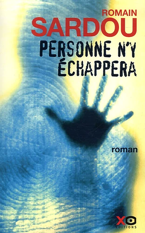 Personne n'y échappera by Romain Sardou