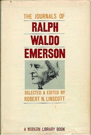 The Journals of Ralph Waldo Emerson by Ralph Waldo Emerson