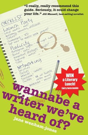 Wannabe A Writer We've Heard Of? by Jane Wenham-Jones