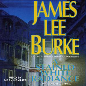 A Stained White Radiance by James Lee Burke