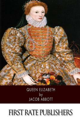 Queen Elizabeth by Jacob Abbott