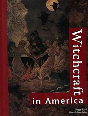 Witchcraft in America by Peggy Saari