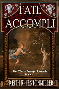 Fate Accompli by Keith R. Fentonmiller