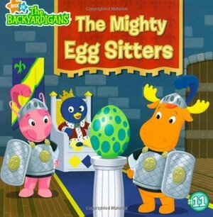 The Mighty Egg Sitters (Backyardigans) by Alison Inches, Adam Peltzman