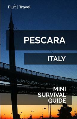 Pescara Mini Survival Guide by Jan Hayes