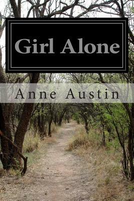 Girl Alone by Anne Austin
