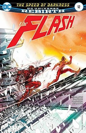 The Flash #12 by Carmine Di Giandomenico, Joshua Williamson, Ivan Plascencia, Davide Gianfelice