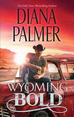 Wyoming Bold by Diana Palmer