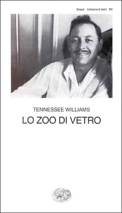 Lo zoo di vetro by Gerardo Guerrieri, Tennessee Williams