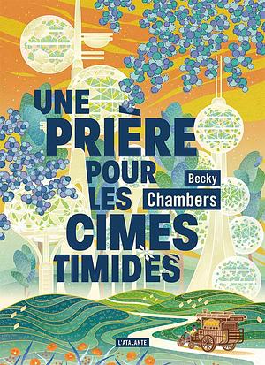 Une prière pour les cimes timides by Becky Chambers