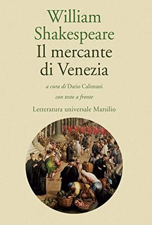 Il mercante di Venezia by William Shakespeare, Dario Calimani