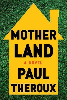 Motherland by Paul Theroux