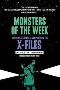 Monsters of the Week: The Complete Critical Companion to the X-Files by Zack Handlen, Emily VanDerWerff