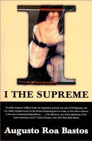 I, the Supreme by Augusto Roa Bastos, Helen Lane