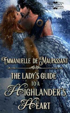 The Lady's Guide to a Highlander's Heart by Emmanuelle de Maupassant