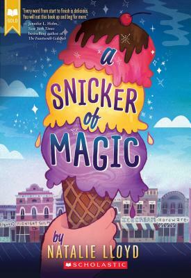 A Snicker of Magic (Scholastic Gold) by Natalie Lloyd