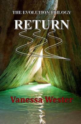 Return: The Evolution Trilogy by Vanessa Wester