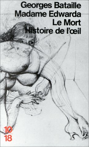 Madame Edwarda/Le Mort/Histoire de l'oeil by Georges Bataille