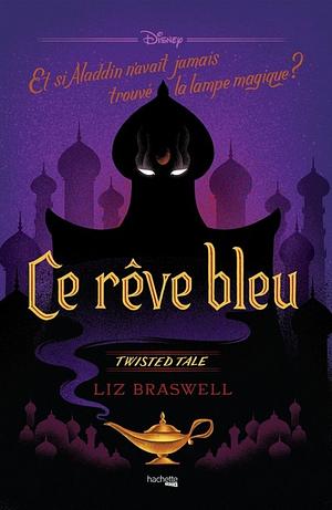 Ce rêve bleu by Liz Braswell