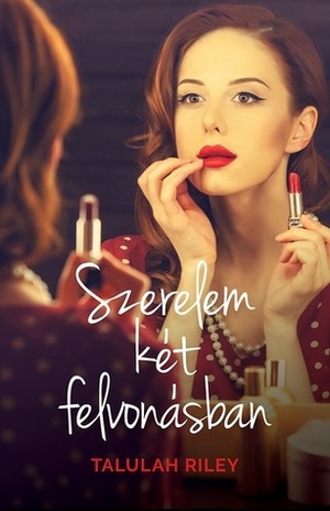 Szerelem ​két felvonásban  by Talulah Riley