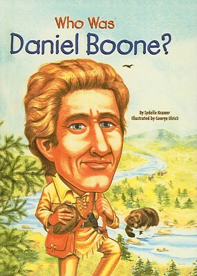 Who Was Daniel Boone? by Sydelle Kramer