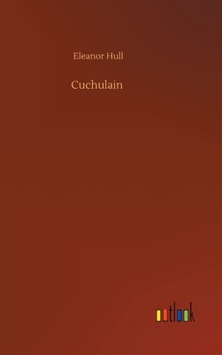 Cuchulain by Eleanor Hull