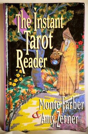 The Instant Tarot Reader: Book And Card Set by Monte Farber