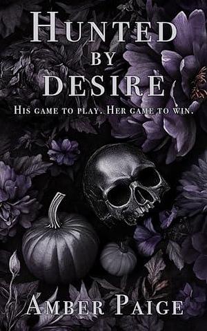 Hunted by Desire by Amber Paige, Amber Paige