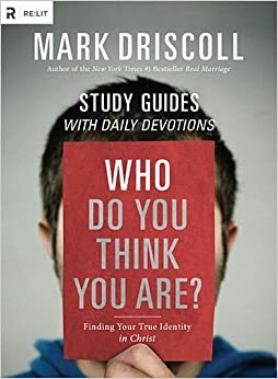 Who Do You Think You Are? Study Guides with Daily Devotions: Finding Your True Identity in Christ by Mark Driscoll