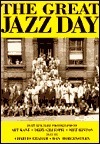 The Great Jazz Day: The Story of the Classic Photographs and the Unforgettable Film by Charles Graham