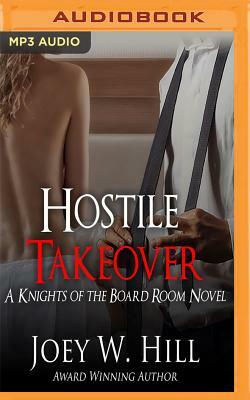 Hostile Takeover by Joey W. Hill