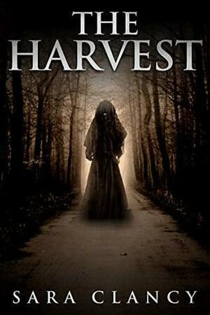 The Harvest by Sara Clancy