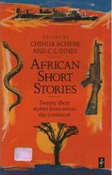 African Short Stories:Twenty Short Stories from Across the Continent by Chinua Achebe