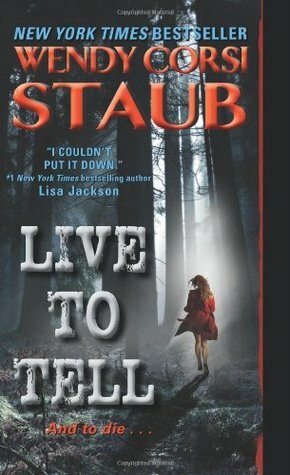 Live to Tell by Wendy Corsi Staub