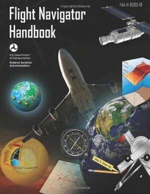 Flight Navigator Handbook by Federal Aviation Administration