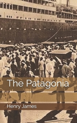 The Patagonia by Henry James