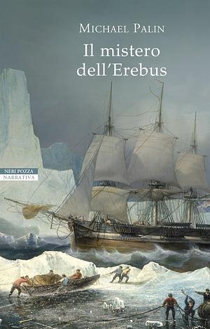 Il mistero dell'Erebus by Michael Palin