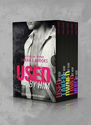 Used by Him Boxed Set by Sarah J. Brooks