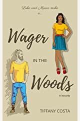 A Wager in the Woods by Tiffany Costa