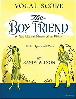The Boyfriend: by Sandy Wilson