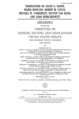 Nominations of David G. Nason, Mario Mancuso, Robert M. Couch, Michael W. Tankersley, Nguyen Van Hanh, and Janis Herschkowitz by Committee on Banking Housing (senate), United States Congress, United States Senate