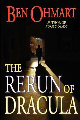 The Rerun of Dracula by Ben Ohmart