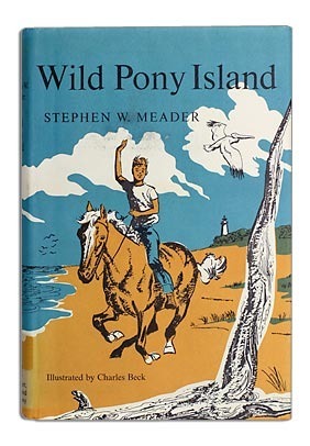Wild Pony Island by Stephen W. Meader, Charles Beck